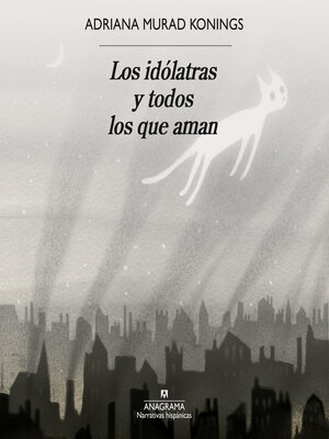 cover image of Los idólatras y todos los que aman